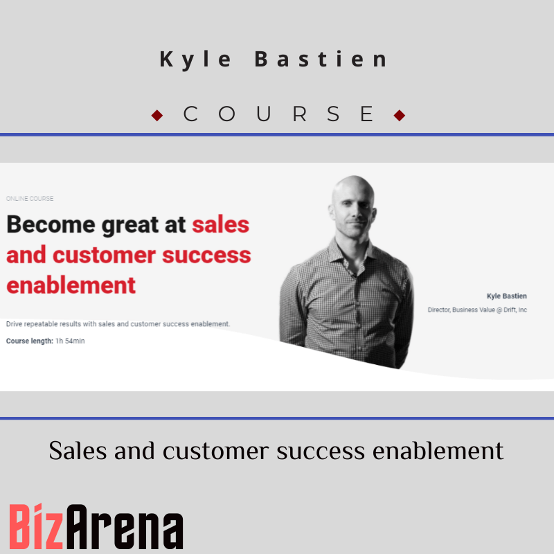 Kyle Bastien - Sales and customer success enablement