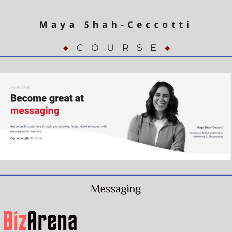 Maya Shah-Ceccotti - CXL - Messaging