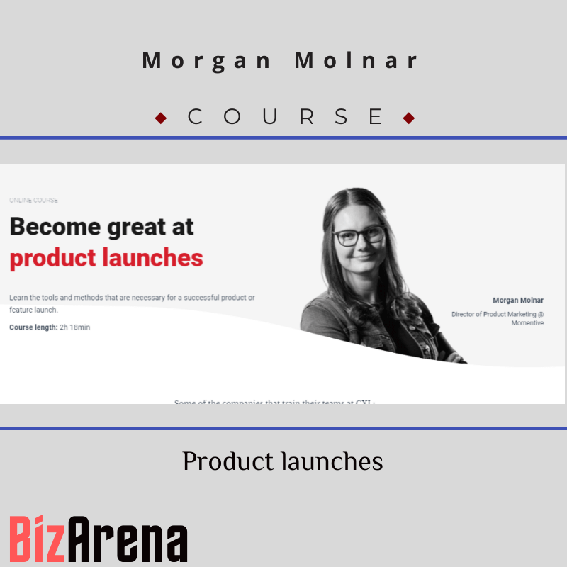 Morgan Molnar - CXL - Product Launches