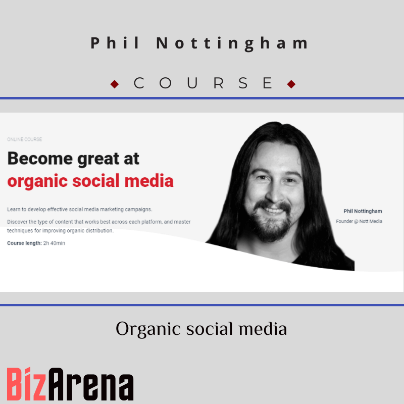 Phil Nottingham - CXL - Organic Social Media