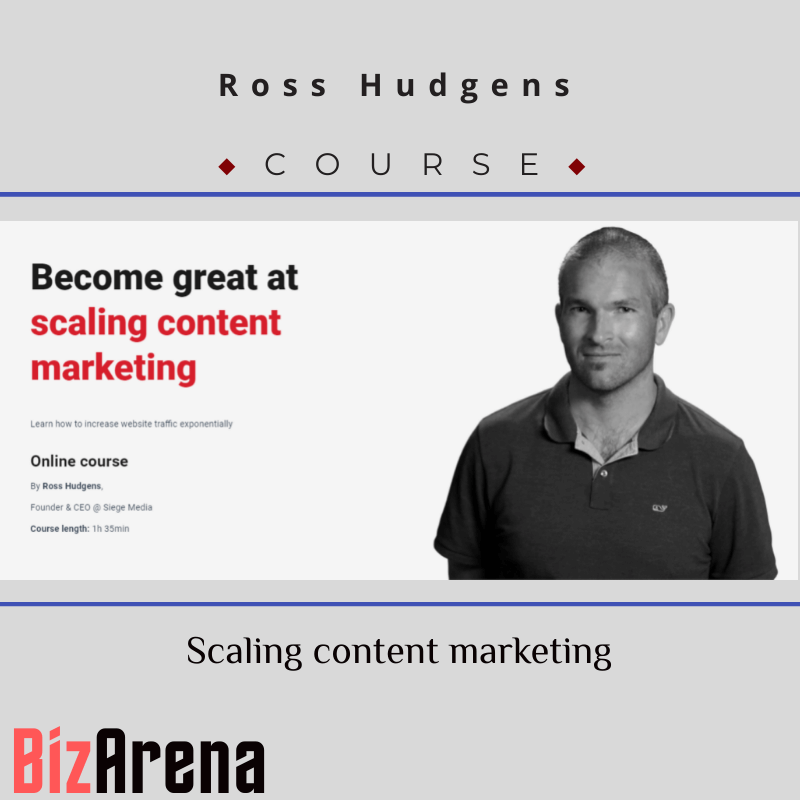 Ross Hudgens - CXL - Scaling Content Marketing