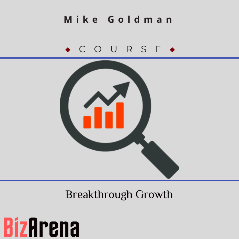 Mike Goldman - Breakthrough Growth