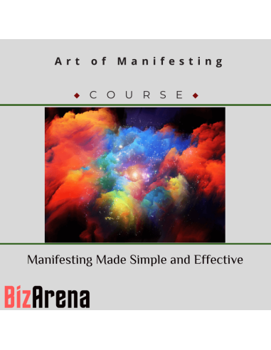 Art of Manifesting - Manifesting Made Simple and Effective
