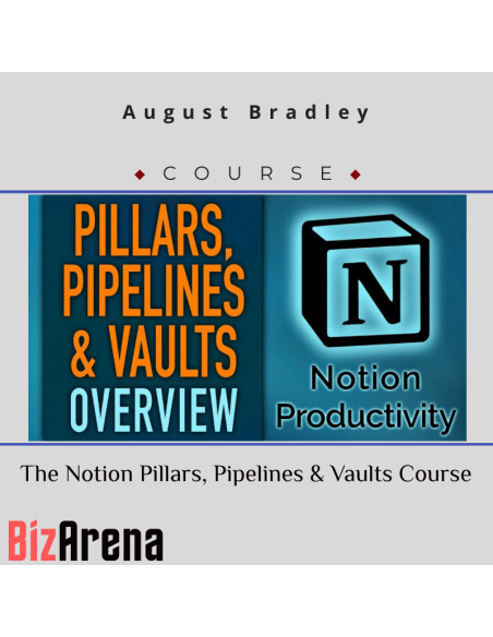 an image of August Bradley ? The Notion Pillars, Pipelines & Vaults Course 