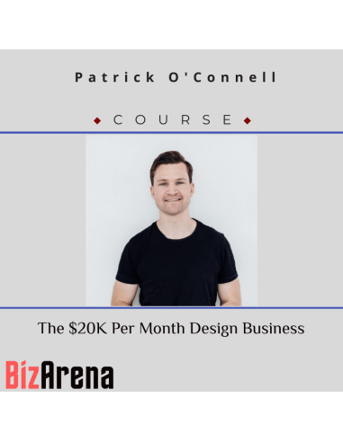Patrick O'Connell - The $20K Per Month Design Business