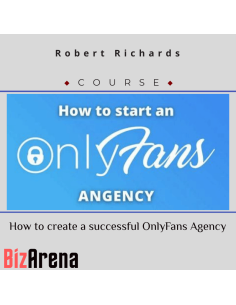 Robert Richards - How to create a successful OnlyFans Agency