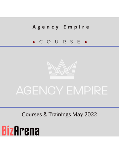 Agency Empire - Courses & Trainings May 2022