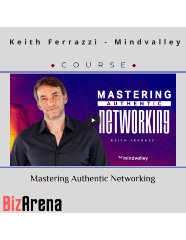 Keith Ferrazzi - Mindvalley - Mastering Authentic Networking