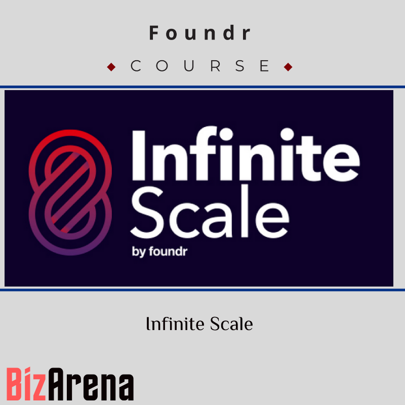 Infinite Scale – Foundr Premium