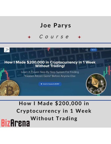 Joe Parys - How I Made $200,000 in Cryptocurrency in 1 Week Without Trading