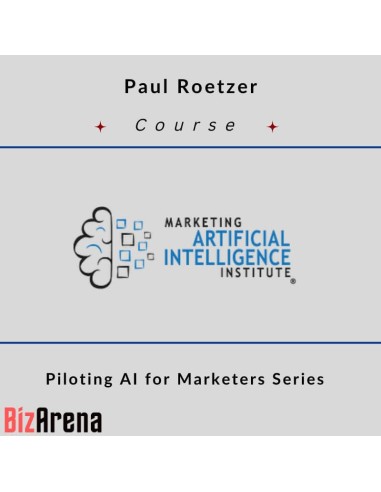 Paul Roetzer - Piloting AI for Marketers Series
