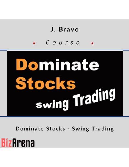 an image of J. Bravo - Dominate Stocks - Swing Trading 
