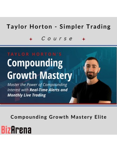 Taylor Horton - Simpler Trading - Compounding Growth Mastery Elite