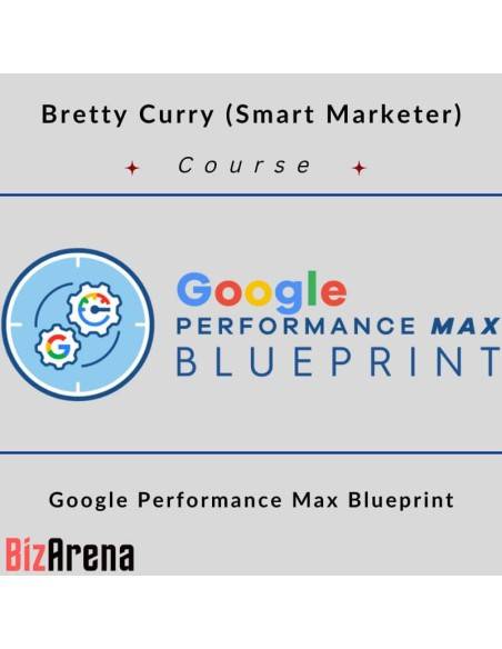 an image of Bretty Curry (Smart Marketer) – Google Performance Max Blueprint 