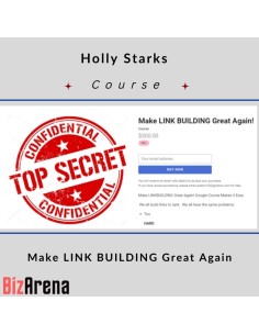 Holly Starks – Make LINK BUILDING Great Again