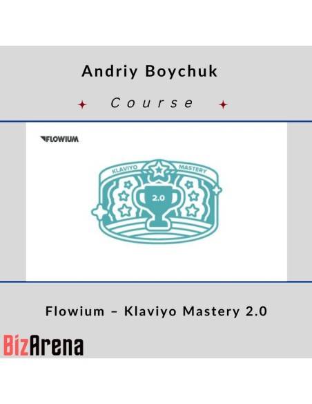 an image of Andriy Boychuk – Flowium – Klaviyo Mastery 2.0 