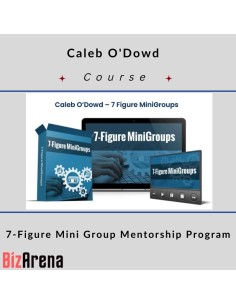Caleb O'Dowd - 7-Figure Mini Group Mentorship Program...