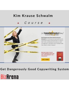 Kim Krause Schwalm - Get Dangerously Good Copywriting System