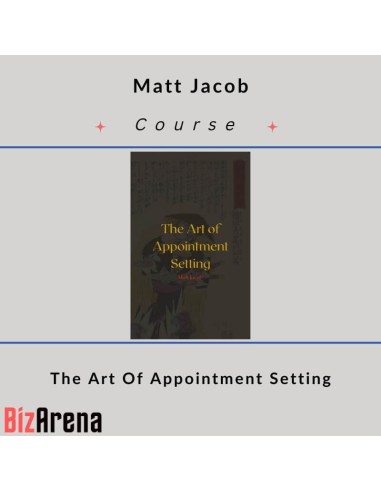 Matt Jacob - The Art Of Appointment Setting