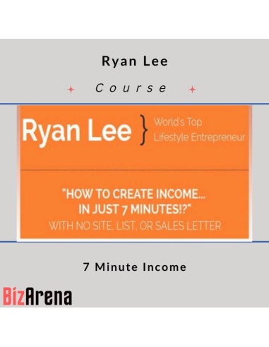 Ryan Lee - 7 Minute Income