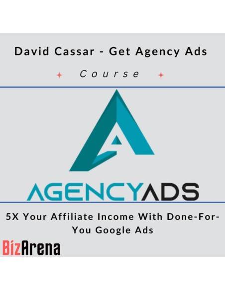 an image of David Cassar - Get Agency Ads - How To 5X Your Affiliate Income With Done-For-You Google Ads 