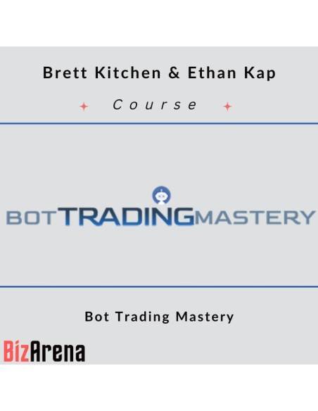 an image of Brett Kitchen & Ethan Kap - Bot Trading Mastery 