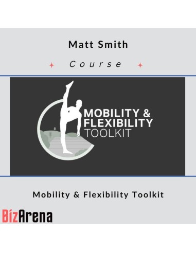 Matt Smith - Mobility & Flexibility Toolkit - MFTK