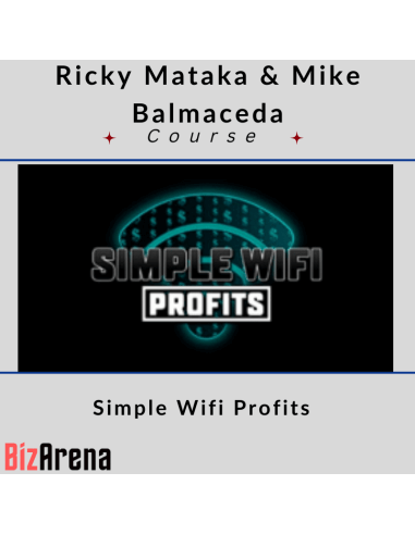 Ricky Mataka & Mike Balmaceda – Simple Wifi Profits [UPDATED]