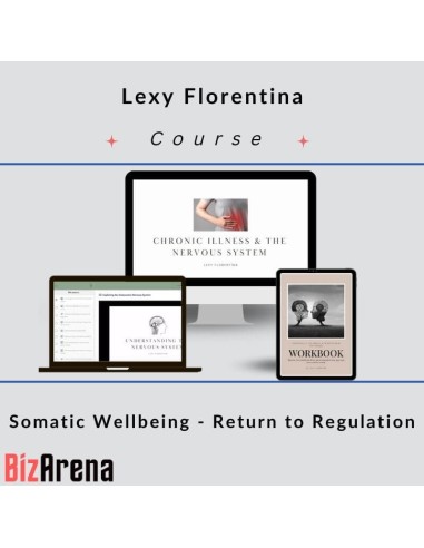 Lexy Florentina - Somatic Wellbeing - Return to Regulation