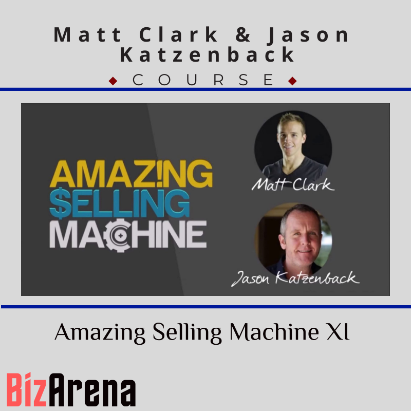 Matt Clark & Jason Katzenback – Amazing Selling Machine XI
