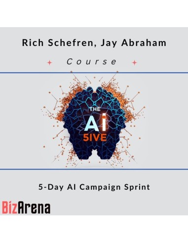 Rich Schefren, Jay Abraham - 5-Day AI Campaign Sprint