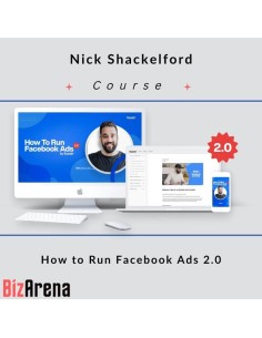 Nick Shackelford - How to Run Facebook Ads 2.0