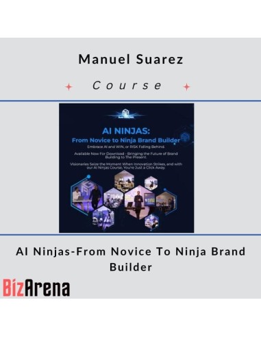 Manuel Suarez - AI Ninjas-From Novice To Ninja Brand Builder