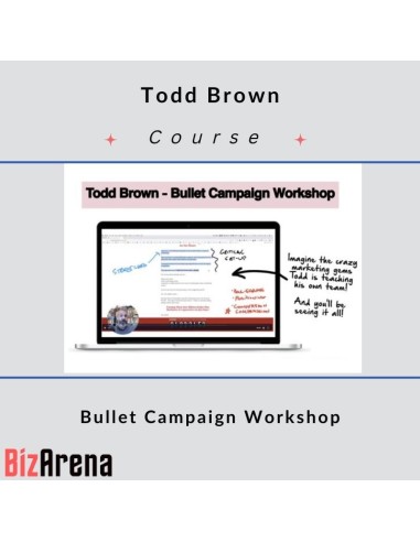 Todd Brown – Bullet Campaign Workshop