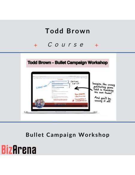 an image of Todd Brown – Bullet Campaign Workshop 