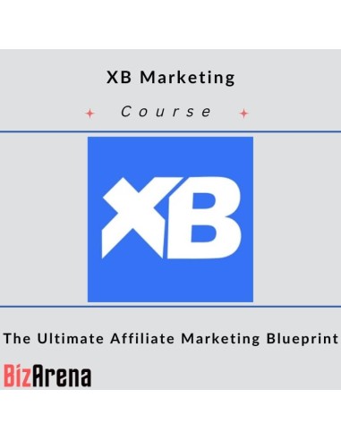 XB Marketing - The Ultimate Affiliate Marketing Blueprint