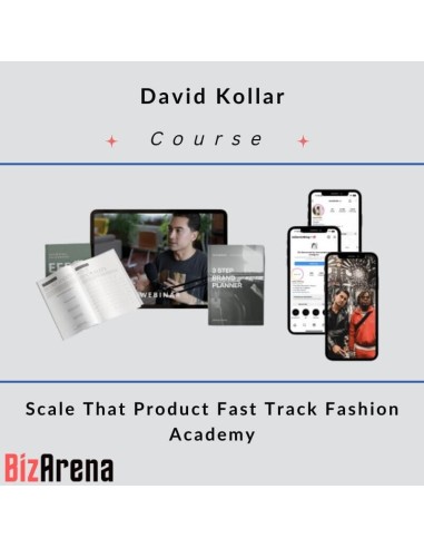 David Kollar - Scale That Product Fast Track Fashion Academy