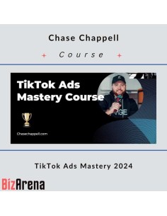 Chase Chappell - TikTok Ads Mastery 2024