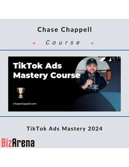 an image of Chase Chappell - TikTok Ads Mastery 2024 