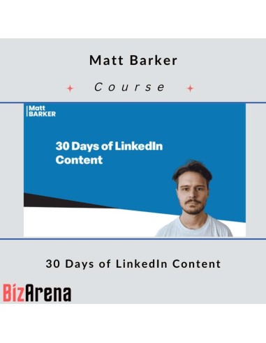 Matt Barker - 30 Days of LinkedIn Content