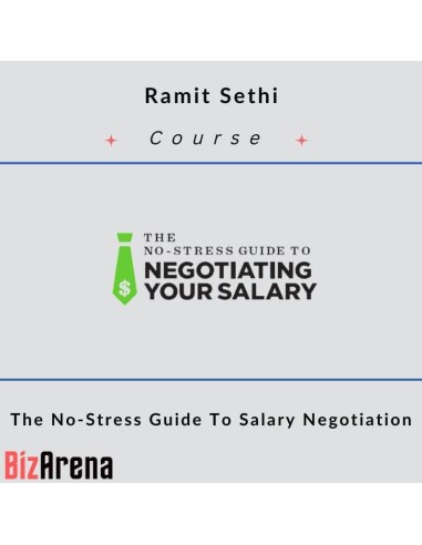 Ramit Sethi - The No-Stress Guide To Salary Negotiation