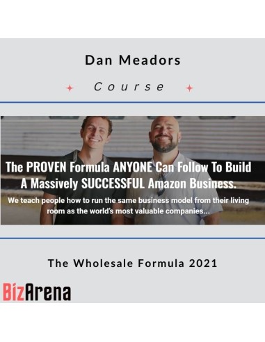 Dan Meadors - The Wholesale Formula 2021 [Updated]