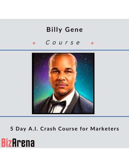 an image of Billy Gene - 5 Day A.I. Crash Course for Marketers 