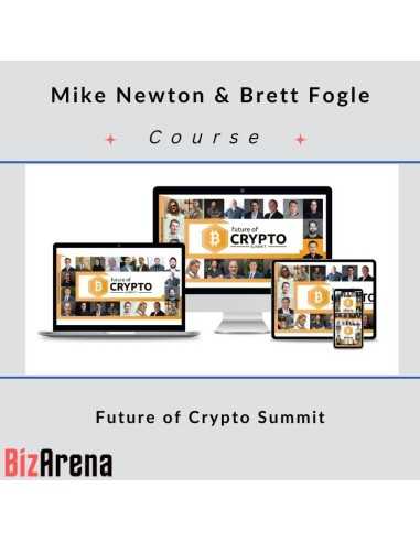 Mike Newton & Brett Fogle - Future of Crypto Summit