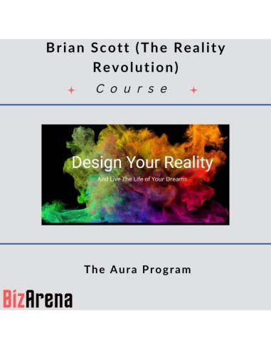 Brian Scott (The Reality Revolution) – The Aura Program