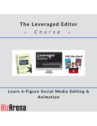 The Leveraged Editor - Learn 6-Figure Social Media Editing & Animation