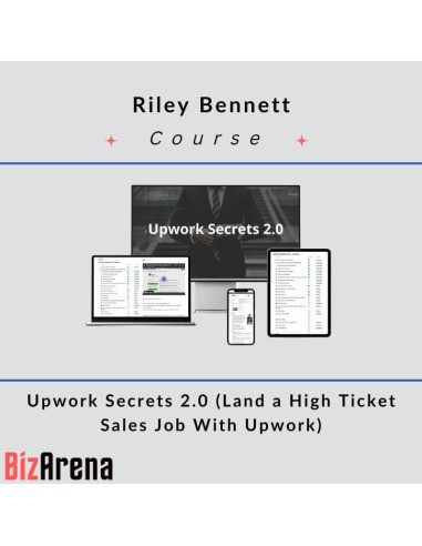 Riley Bennett - Upwork Secrets 2.0