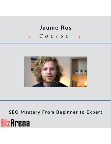 Jaume Ros – SEO Mastery From Beginner to Expert