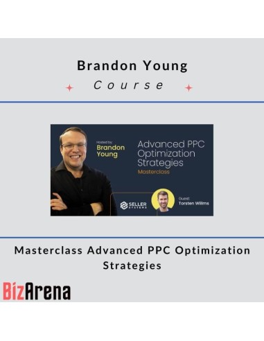 Brandon Young – Masterclass Advanced PPC Optimization Strategies