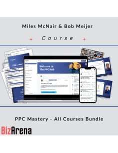 Miles McNair & Bob Meijer - PPC Mastery - All Courses Bundle